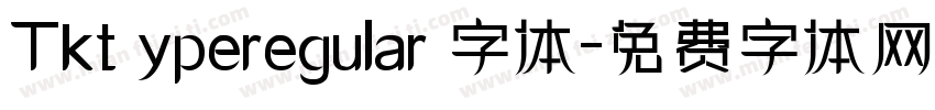Tkt yperegular 字体字体转换